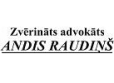 Advokāts - Zvērināts advokāts Andis Raudiņš